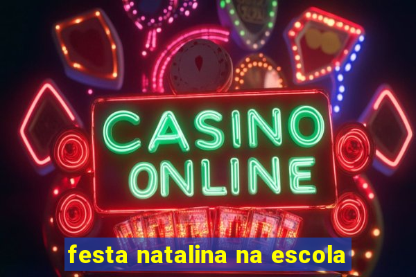 festa natalina na escola